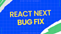 fix any bug develop features, figma to UI in react next web3 javascript