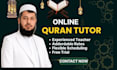 be your online quran tutor, islamic studies teacher