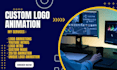 create a professional custom logo animation intro