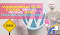 do wordpress bug fixing, error fixing, and troubleshooting