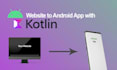 convert your website to android app with kotlin