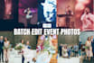 batch edit and cull high quality event and concert photos