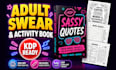 design KDP adult activity book, puzzles and swear word coloring pages