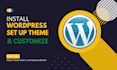 install wordpress, set up theme and customize any theme