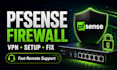 setup and fix your pfsense firewall and VPN