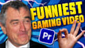 make you funny gaming youtube video