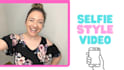 create a natural selfie style video