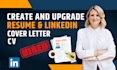 create and upgrade your resume and linkedin