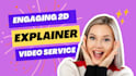create engaging 2d animated explainer video