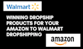do amazon to walmart dropshipping