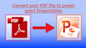 convert your PDF file to powerpoint presentation