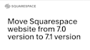 migrate your squarespace site from 7 to 71
