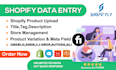 do shopify product listing, product upload, data entry your store