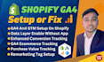 setup ga4 shopify ecommerce and enhanced conversion tracking,fb pixel fix on GTM