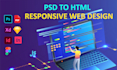 convert PSD, figma, xd to HTML using responsive bootstrap, tailwind CSS