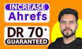 increase ahrefs domain rating ahrefs dr, increase DR upto 70 plus seo service