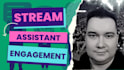 be your twitch stream engagement assistant