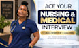 provide nursing and medical mock interview prep, practice, coaching and feedback