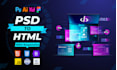 convert PSD to HTML,CSS, bootstrap responsive  website  design