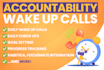 wake you up for months with my wake up call accountability service