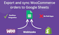 export and sync woocommerce orders with updates to google sheets in realtime