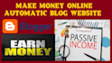 create a make money online automatic blog website
