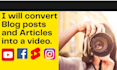 convert blog posts, articles and text posts into videos