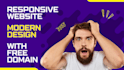 make a responsive website, just you choose a template, one domain free