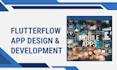 develop flutterflow app flutterflow web app  flutterflow mobile app developer