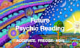 give you a future oriented psychic reading