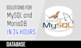 make mysql and mariadb database solutions in 24 hours