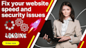 resolve web speed and security issues