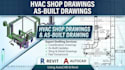 create hvac shop drawings and as built drawings in autocad and revit