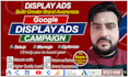 setup and manage google display ads campaign for brand reach
