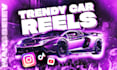 create a trendy car video edits for reels or tiktok