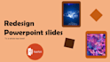 redesign and improve your powerpoint presentations