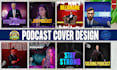 design podcast cover art, podcast logo and podcast artwork