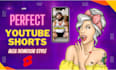 edit perfect youtube shorts videos
