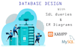 design database, sql queries, and er diagrams