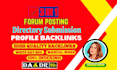 provide 3 in 1 powerful backlinks directory  profile and forum posting