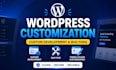 do wordpress customization, custom development and bug fixes