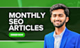 write montlhy SEO articles or blog posts for traffic boost