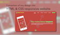 convert your design into pure HTML and CSS responsive code
