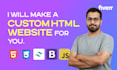 create a responsive custom HTML website for you