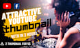 design attractive youtube thumbnails within 2 hours