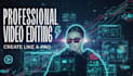professionally edit your videos