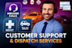 provide customer support and dispatch services