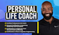 be your personal life coach