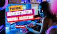 be your personal administrative virtual assistant