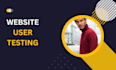 test your website from user perspective